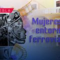 Invitan al coloquio “Mujeres en entornos ferroviarios. Miradas multidisciplinarias” 2026
