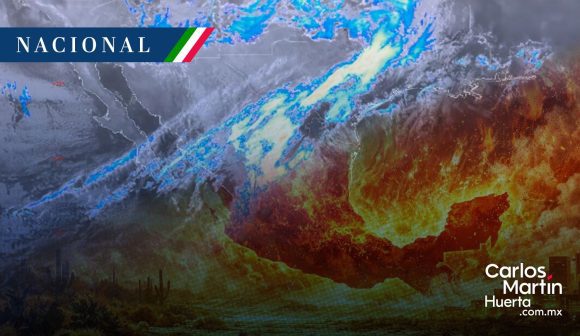 Onda de calor sobre gran parte de México, mientras el frente frío 47 llega al norte
