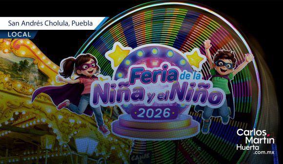 San Andrés Cholula arranca la Feria de la Niña y el Niño 2026