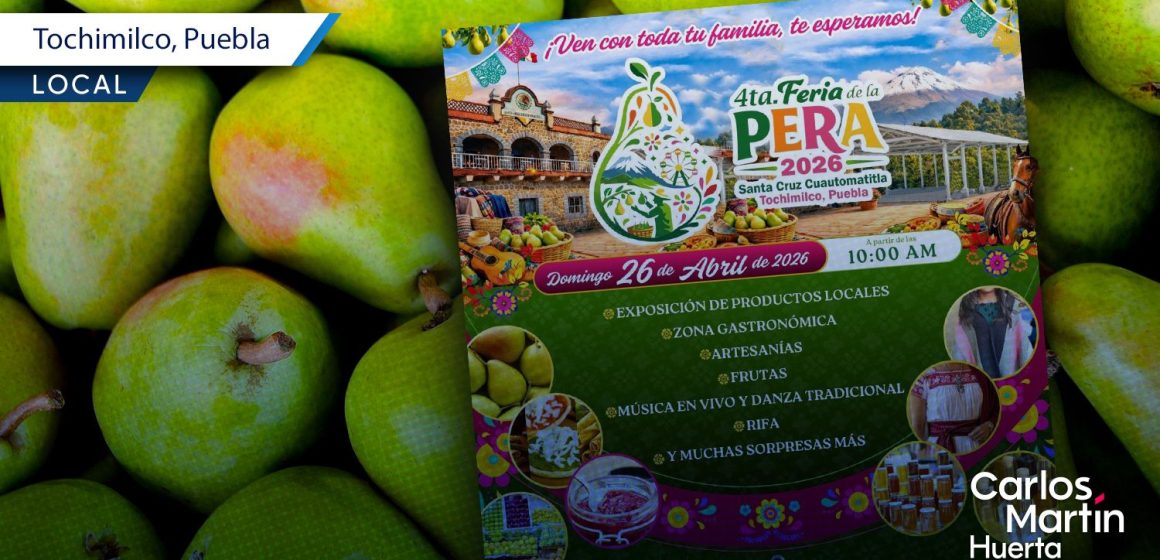 Tochimilco presenta la Feria Regional de la Pera y su Fiesta Patronal 2026 Tochimilco presenta la Feria Regional de la Pera y su Fiesta Patronal 2026