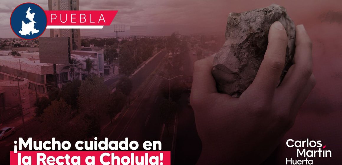 ¡Mucho cuidado en la Recta a Cholula! Denuncian nuevo ataque con piedras para asaltar automovilistas
