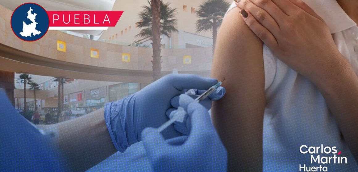 Vacunas gratis en Angelópolis: Colocan módulo de vacunación en Centro Comercial