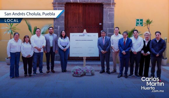Lupita Cuautle firma convenio en San Andrés Cholula para proteger a migrantes y sus familias