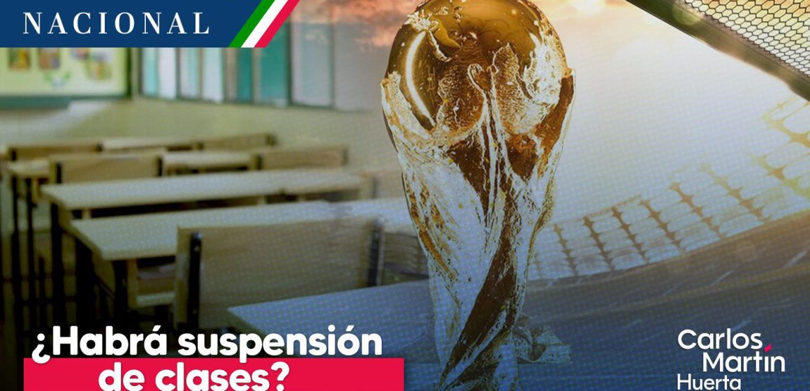 ¿Suspensión de clases por calor y el Mundial 2026? La SEP evalúa cambios al calendario escolar