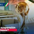 ¿Suspensión de clases por calor y el Mundial 2026? La SEP evalúa cambios al calendario escolar