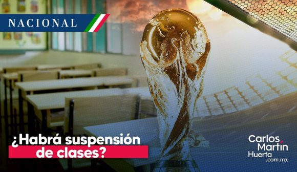 ¿Suspensión de clases por calor y el Mundial 2026? La SEP evalúa cambios al calendario escolar