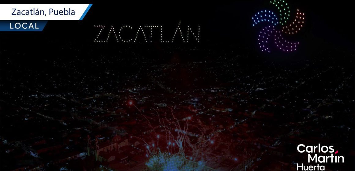 Zacatlán celebra su 15 aniversario como Pueblo Mágico con espectáculo de drones