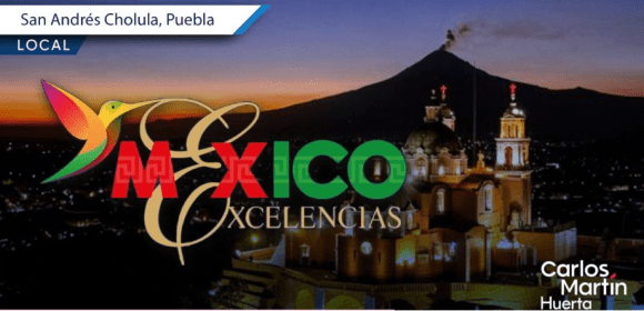 San Andrés Cholula nominado en los Premios Mágicos por Excelencias 2026