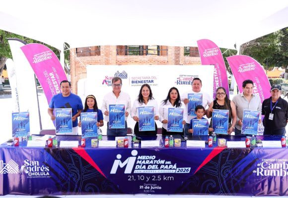 San Andrés Cholula presenta el Medio Maratón del Día del Papá 2026: Todo lo que debes saber