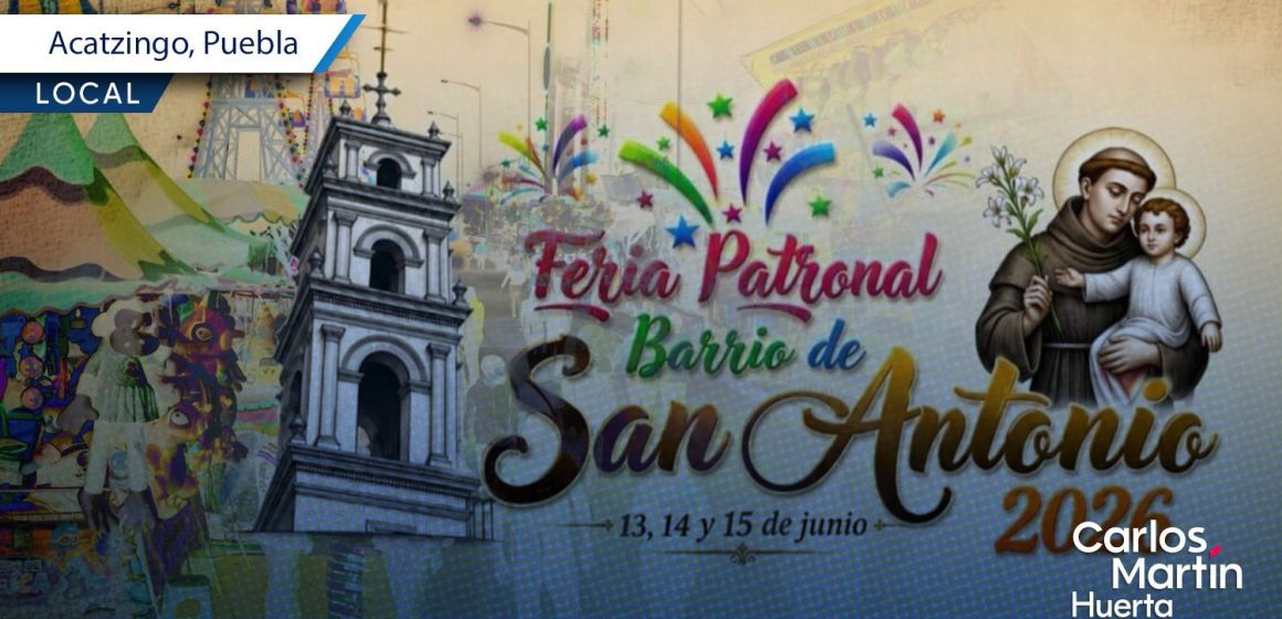 Acatzingo presenta la Feria del Barrio de San Antonio 2026