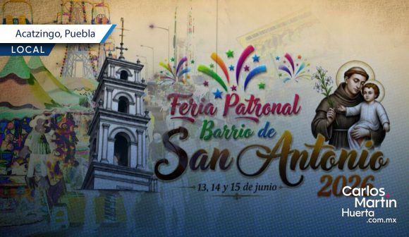 Acatzingo presenta la Feria del Barrio de San Antonio 2026 Acatzingo presenta la Feria del Barrio de San Antonio 2026