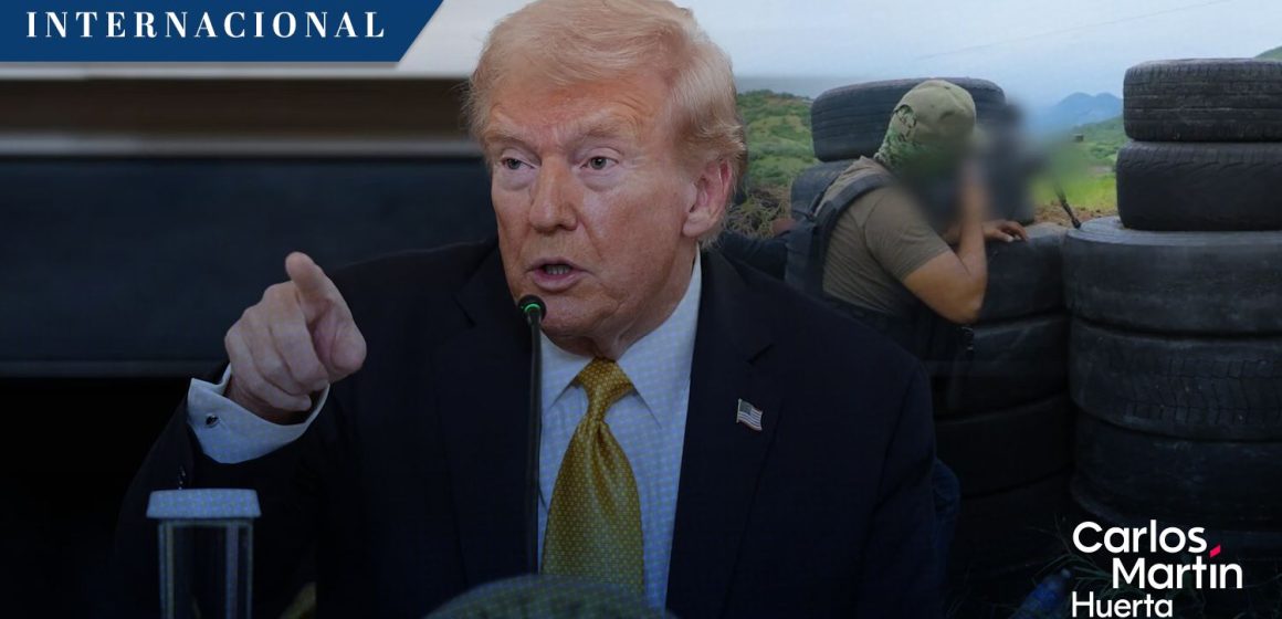 Trump insiste que los cárteles gobiernan México y amaga con actuar