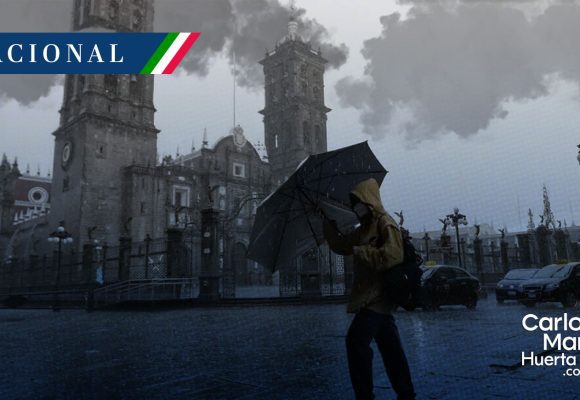 Puebla, entre los estados con pronóstico de lluvias, alerta el SMN