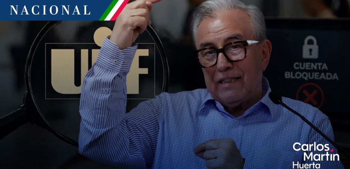 Golpe financiero a Rocha Moya: UIF bloquea cuentas del gobernador y sus hijos.