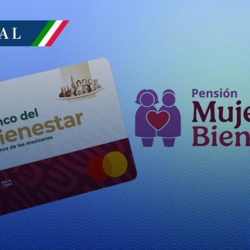 Inicia la última semana de pagos de la Pensión Mujeres Bienestar