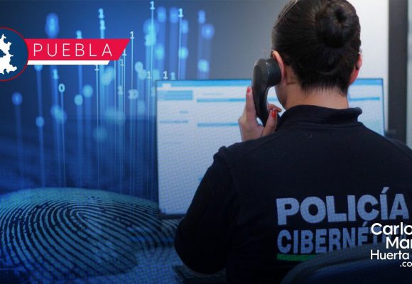 Puebla fortalece combate a ciberdelitos con inteligencia, prevención y atención especializada
