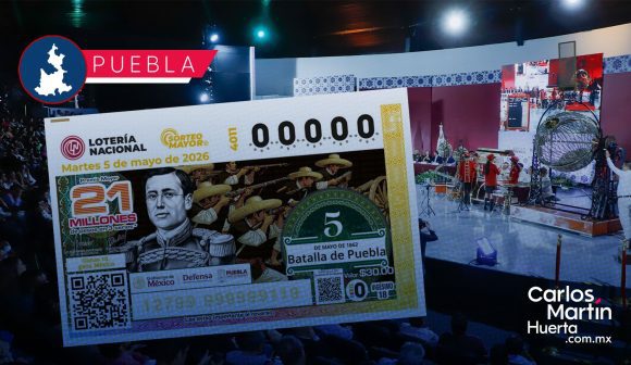 Puebla será sede del Sorteo Mayor de la Lotería Nacional en conmemoración a la Batalla del 5 de mayo