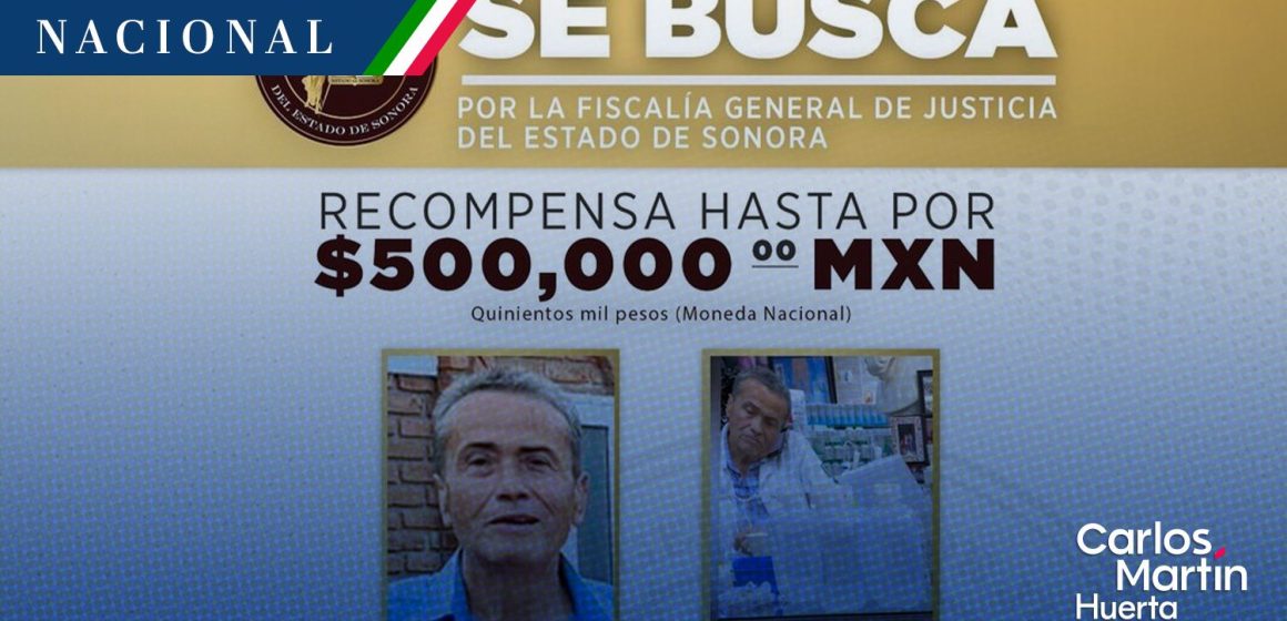 Fiscalía de Sonora ofrece recompensa por Jesús Maximiano N., por el caso de sueros vitaminados