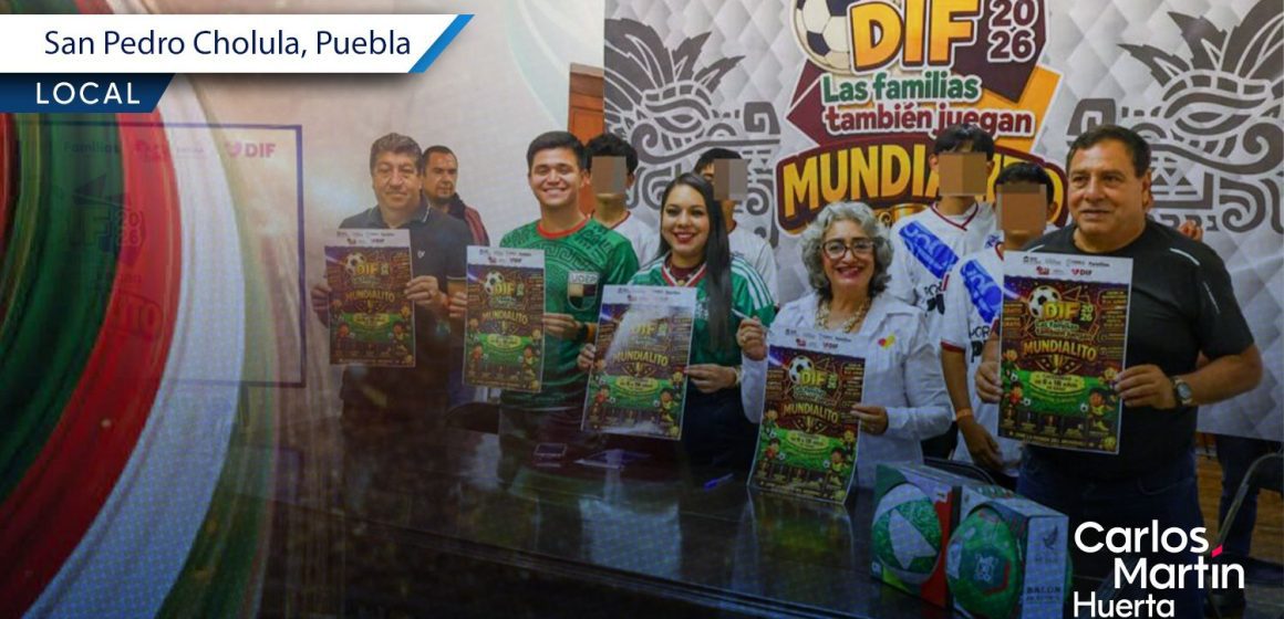 San Pedro Cholula presenta el Mundialito DIF 2026
