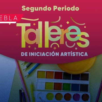 Puebla lanza convocatoria para 48 Talleres de Iniciación Artística 2026