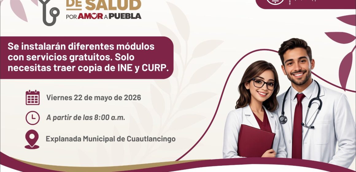 Cuautlancingo será sede de la Mega Jornada de Salud “Por Amor a Puebla”: Servicios y Cirugías Gratis
