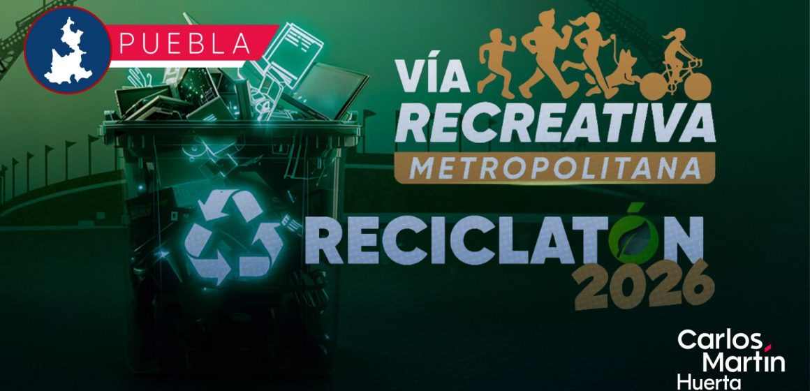 Reciclatón Por Amor a Puebla 2026: Fecha, horarios y qué residuos recibirán en la Vía Recreativa Metropolitana
