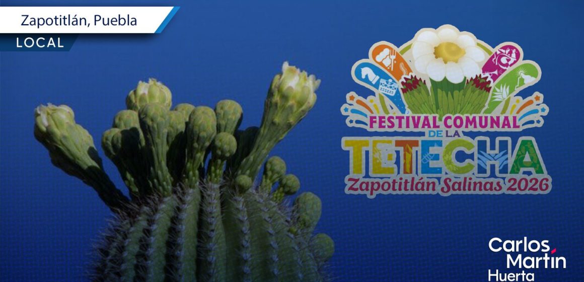 Zapotitlán Salinas invita al Festival Comunal de la Tetecha 2026