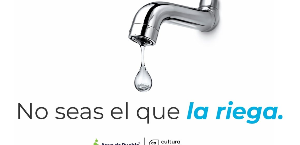 Agua de Puebla recomienda reforzar el cuidado del vital líquido en temporada de estiaje