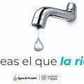 Agua de Puebla recomienda reforzar el cuidado del vital líquido en temporada de estiaje