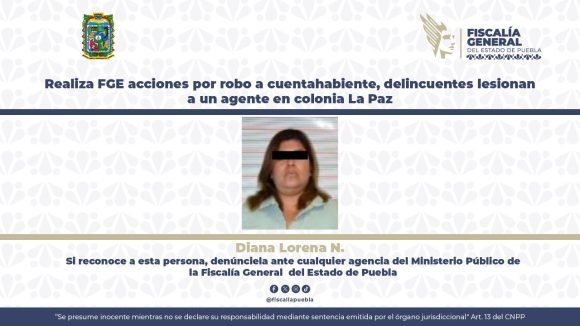 FGE Puebla investiga ataque armado en La Paz: agente resulta herido durante operativo por robo a cuentahabiente