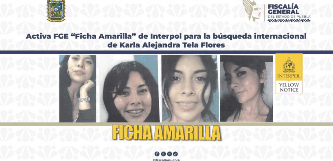292 Activa FGE “Ficha Amarilla” de Interpol para la búsqueda internacional de Karla Alejandra Tela Flores