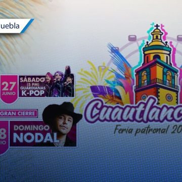 Cuautlancingo presenta su Feria Patronal 2026: Fechas y cartelera artística