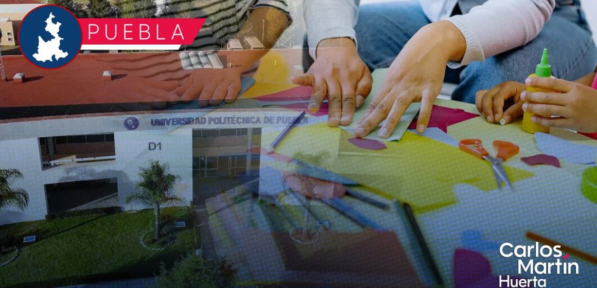 La Universidad Politécnica de Puebla convoca a facilitadores en Artes, Educación Especial y STEAM