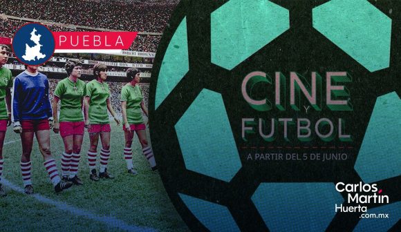 Llega a Puebla el ciclo "Cine y fútbol: Una mirada diferente" 2026