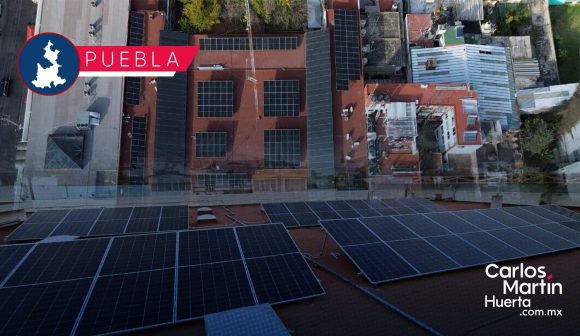 Más de 6 mil paneles solares impulsan la eficiencia energética en Puebla