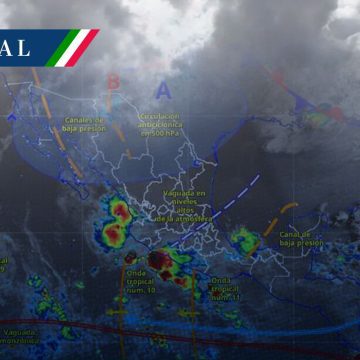 Onda tropical 11 y vaguada provocarán lluvias muy fuertes en estos estados
