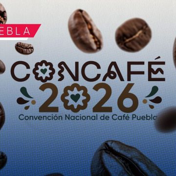 Puebla se prepara para la Convención Nacional de Café CONCAFÉ 2026