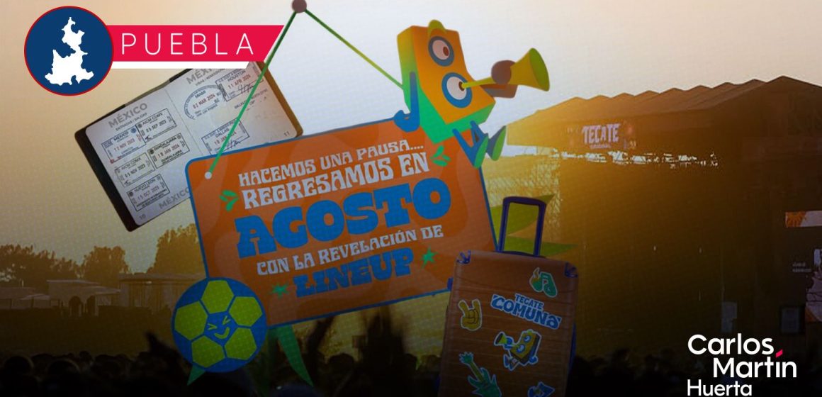 Tecate Comuna 2026: Revelación del cartel se pospone hasta agosto