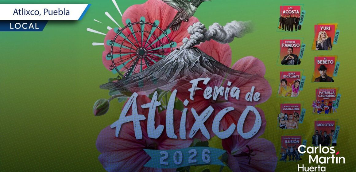 Todo listo para la Feria de Atlixco 2026: Fechas y cartelera