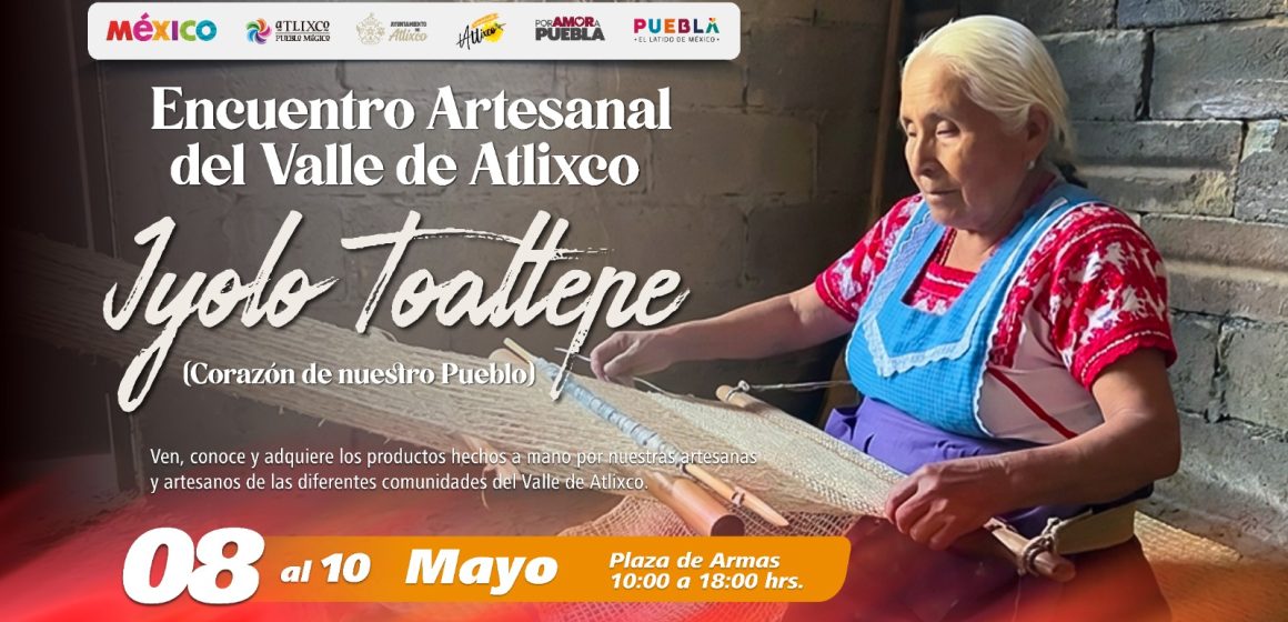 Iyolo Toaltepe: Ariadna Ayala invita a vivir el Encuentro Artesanal del Valle de Atlixco