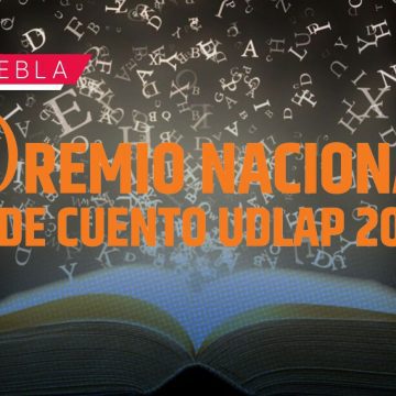 UDLAP presenta el Premio Nacional de Cuento para jóvenes y adultos