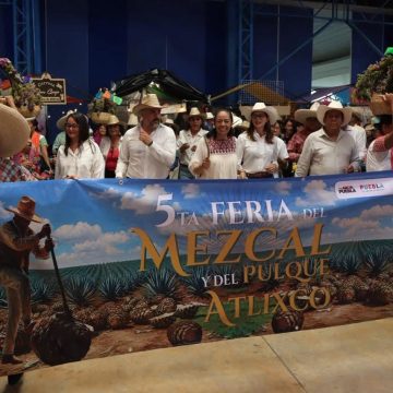 Lánzate a la 5ª Feria del Mezcal y el Pulque en Atlixco