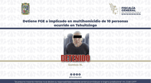 Capturan a presunto implicado en homicidio de 10 personas en Tehuitzingo