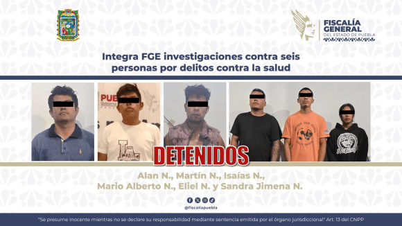 FGE integra investigaciones contra seis personas por presuntos delitos contra la salud en Puebla