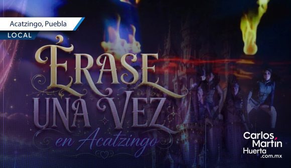 Acatzingo recibirá el musical infantil “Érase una vez” con dos funciones especiales