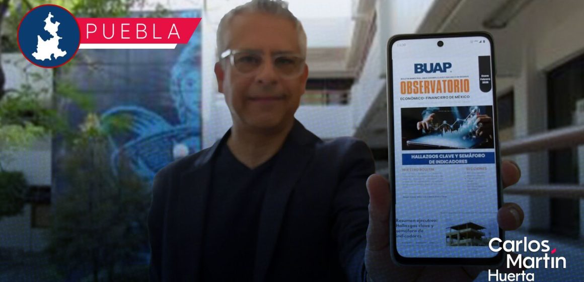 BUAP presenta el Observatorio Económico Financiero para analizar riesgos y variables del capital