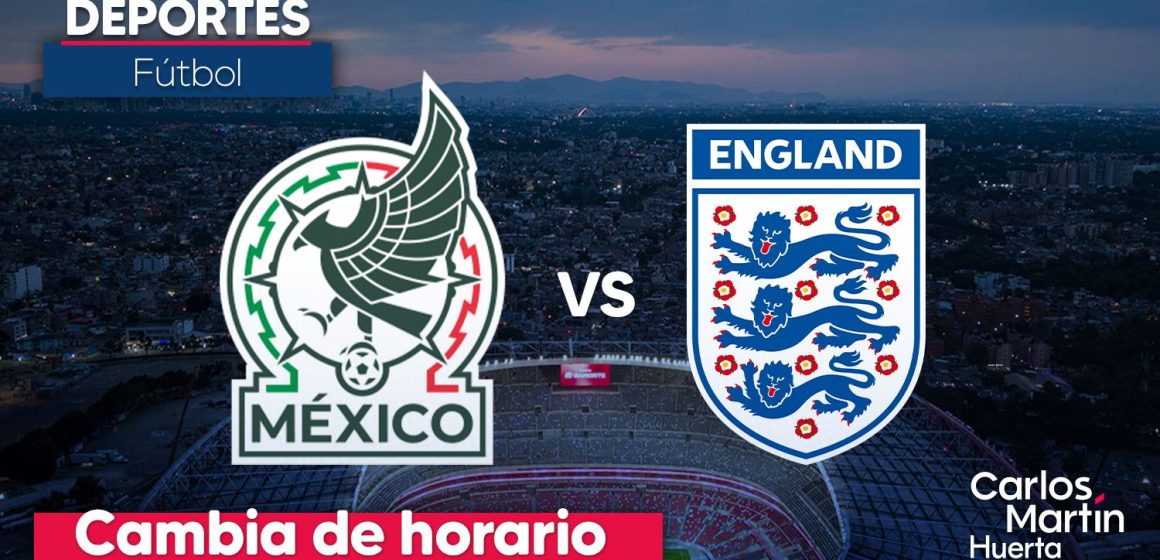 Cambia de horario el partido México vs. Inglaterra por alerta de tormenta eléctrica