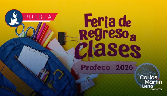 Feria de Regreso a Clases Profeco 2026 en Puebla: fechas y sedes