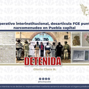 Fotografia-boletin-de-prensa-no.-349-001-1536x864 Narcomenudeo en Puebla: Cae Gloria Clara ‘N’ tras operativo y cateo en la colonia El Porvenir