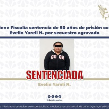 Fotografía boletín de prensa no. 368 (001) FGE de Puebla logra sentencia de 50 años de prisión contra mujer por secuestro agravado